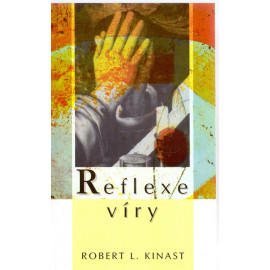 Reflexe víry - Robert L. Kinast