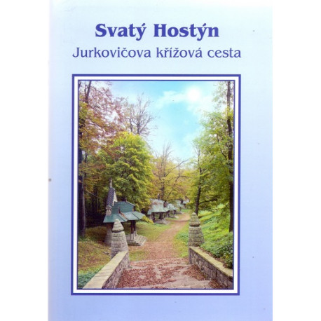 Svatý Hostýn - Jurkovičova křížová cesta