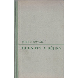 Hodnoty a dějiny - Mirko Novák