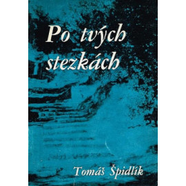 Po tvých stezkách - Tomáš Špidlík (1969)