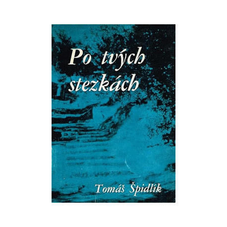 Po tvých stezkách - Tomáš Špidlík (1969)