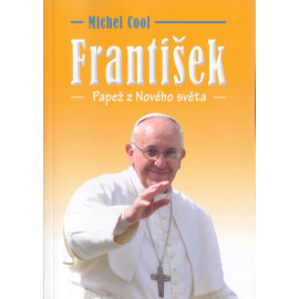 František - Papež z Nového světa - Michel Cool