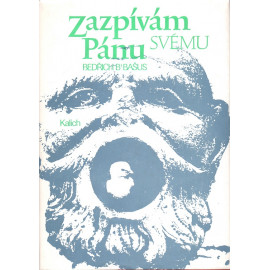 Zazpívám Pánu svému - Bedřich Bašus