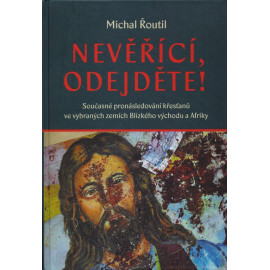 Nevěřící, odejděte! Michal Řoutil