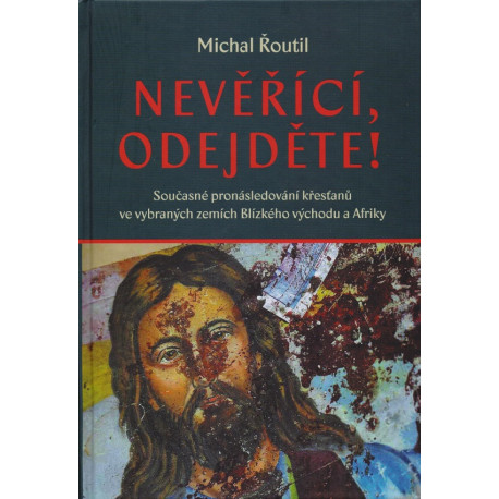 Nevěřící, odejděte! Michal Řoutil