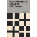 Paradox křesťanství - Graham Greene