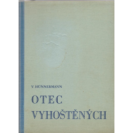 Otec vyhoštěných - Wilém Hünnermann (1946)