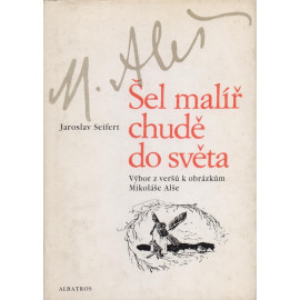 Šel malíř chudě do světa - Jaroslav Seifert (1987)