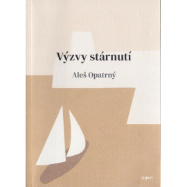 Výzvy stárnutí - Aleš Opatrný