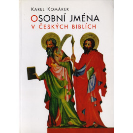 Osobní jména v českých biblích - Karel Komárek