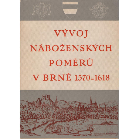 Vývoj náboženských poměrů v Brně 1570 - 1618