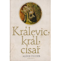 Králevic, král, císař - Alexej Pludek (1981)