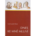 Dnes ke mně mluví - Cyril Ludvík Petrů (2003)