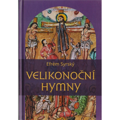 Velikonoční hymny - Efrém Syrský