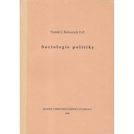 Sociologie politiky - Tomáš J. Bahounek O.P.