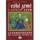 České země v letech 1378 - 1437 - Jaroslav Čechura