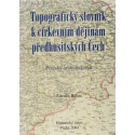 Topografický slovník k církevním dějinám předhusitských Čech - Pražský archidiakonát - Zdeněk Boháč