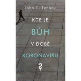 Kde je Bůh v době koronaviru ? John C. Lennox