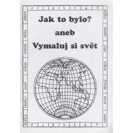 Jak to bylo? aneb Vymaluj si svět