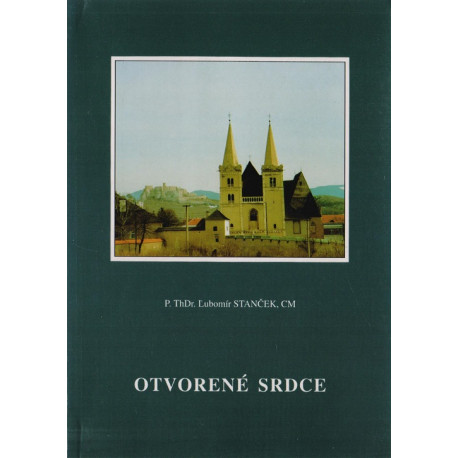 Otvorené srdce - P. ThDr. Ľubomír Stanček, CM