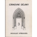 Církevní dějiny 3 - Vrcholný středověk - J. V. Polc