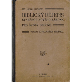 Schusterův Biblický dějepis - P. František Srdínko (1921)