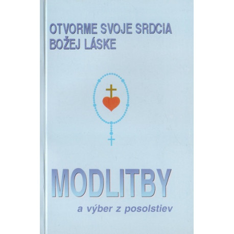 Otvorme svoje srdcia Božej láske - modlitby a výber z posolstiev