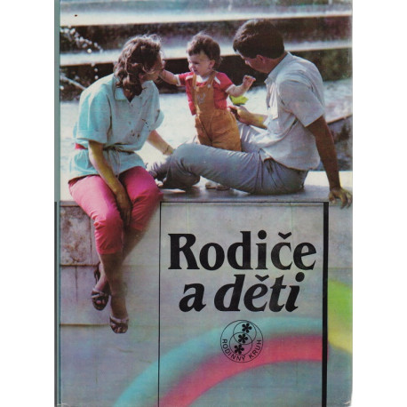 Rodiče a děti - Zdeněk Matějček (1989)