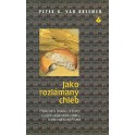 Jako rozlámaný chléb - Peter G. van Breemen