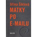 Matky po e-mailu - Jiřina Šiklová