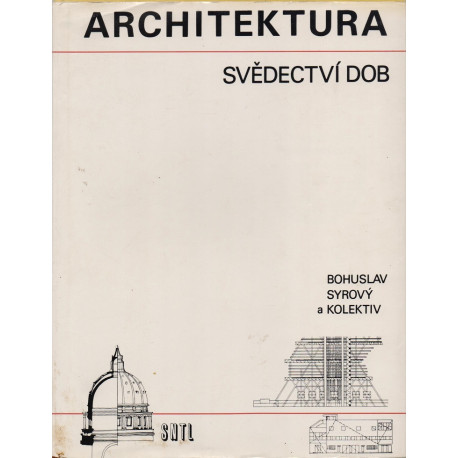 Architektura - svědectví dob - Bohuslav Syrový a kol.