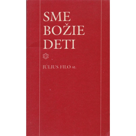 Sme Božie deti - Július Filo