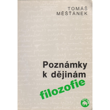 Poznámky k dějinám filozofie - Tomáš Měšťánek