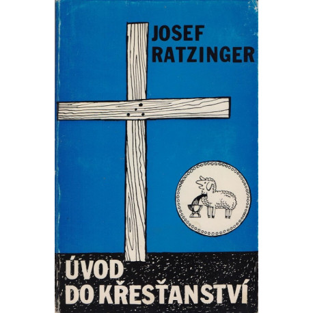 Úvod do křesťanství - Josef Ratzinger (1978)