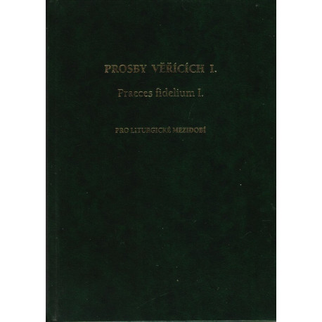 Prosby věřících I. Praeces fidelium I.