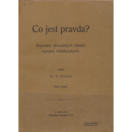 Co jest pravda? František Kozák