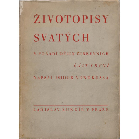 Životopisy svatých v pořadí dějin církevních I. díl - Isidor Vondruška (brož.)