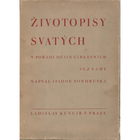 Životopisy svatých v pořadí dějin církevních - seznamy - Isidor Vondruška (brož.)