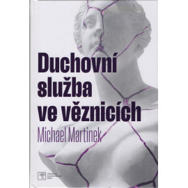 Duchovní služba ve věznicích - Michael Martinek