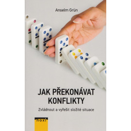 Jak překonávat konflikty - Anselm Grün