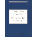 Křesťanské povolání - Povolání do Opus Dei - John F. Coverdale