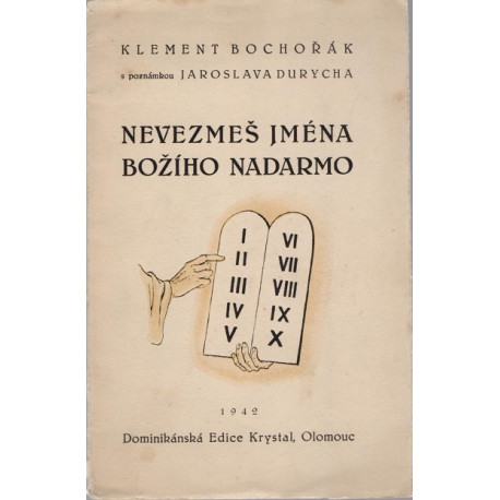 Nevezmeš jména Božího nadarmo - Klement Bochořák