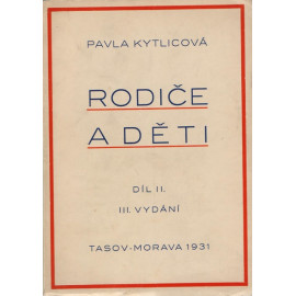 Rodiče a děti - Pavla Kytlicová - díl II. (1931), brož.