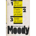 1. Život po životě, 2. Úvahy o životě po životě, 3. Světlo po životě - Raymond A. Moody jr.