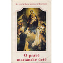 O pravé mariánské úctě - Sv. Ludvík Grignion z Montfortu