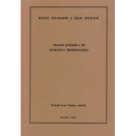 Konec filosofie a úkol myšlení - Martin Heidegger