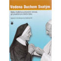 Vedena Duchem svatým - S. M. Remigie Anna Češíková SCB