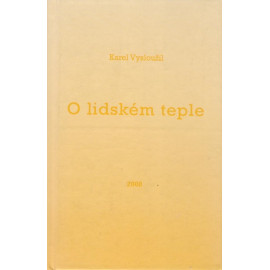 O lidském teple - Karel Vysloužil