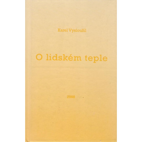 O lidském teple - Karel Vysloužil