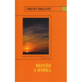 Medvěd a mniška - Timothy Radcliffe